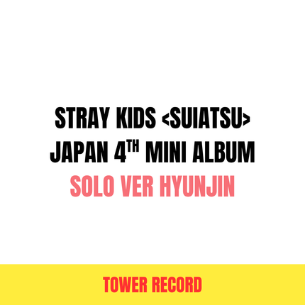 STRAY KIDS - SUIATSU JAPAN 4TH MINI ALBUM TOWER RECORDS GIFT SOLO VER HYUNJIN VER - COKODIVE