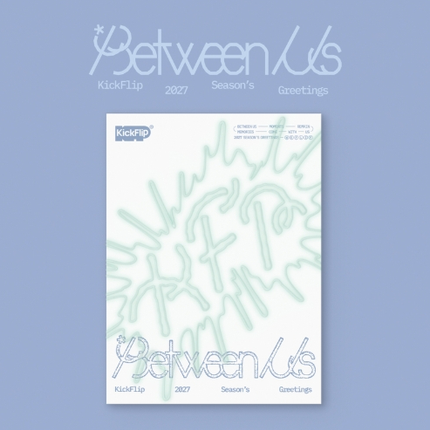 KICKFLIP - BETWEEN US 2027 SEASON'S GREETINGS - COKODIVE