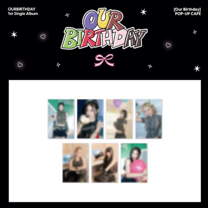 OURBIRTHDAY - OUR BIRTHDAY POP UP OFFICIAL MD PHOTO SET - COKODIVE