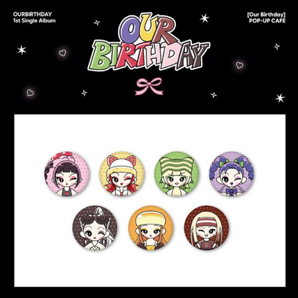 OURBIRTHDAY - OUR BIRTHDAY POP UP OFFICIAL MD RANDOM CAN BADGE - COKODIVE