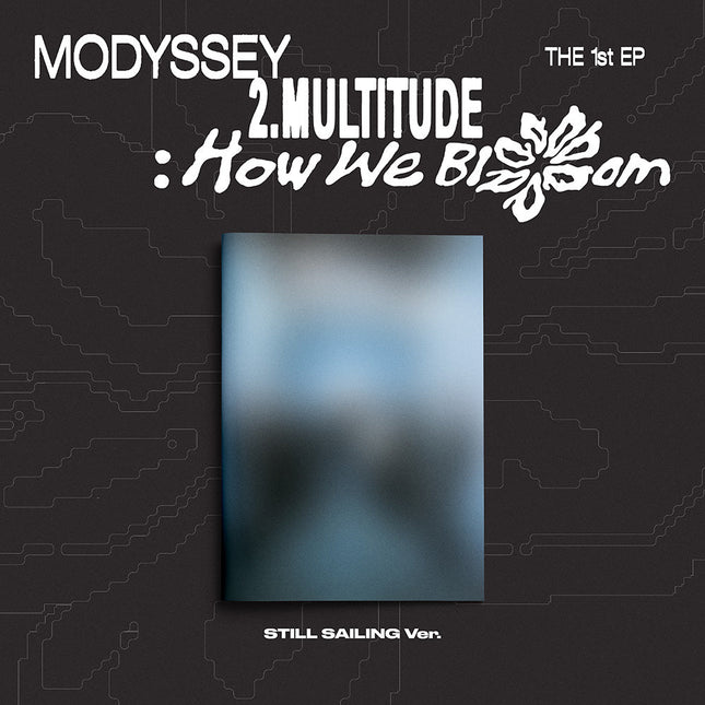 MODYSSEY - 2.MULTITUDE: HOW WE BLOOM 1ST EP ALBUM STILL SAILING VER - COKODIVE