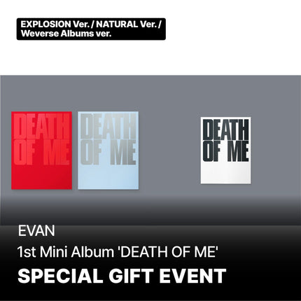 EVAN - DEATH OF ME 1ST MINI ALBUM SOUNDWAVE GIFT SET (STANDARD SET + WEVERSE ALBUMS VER) - COKODIVE